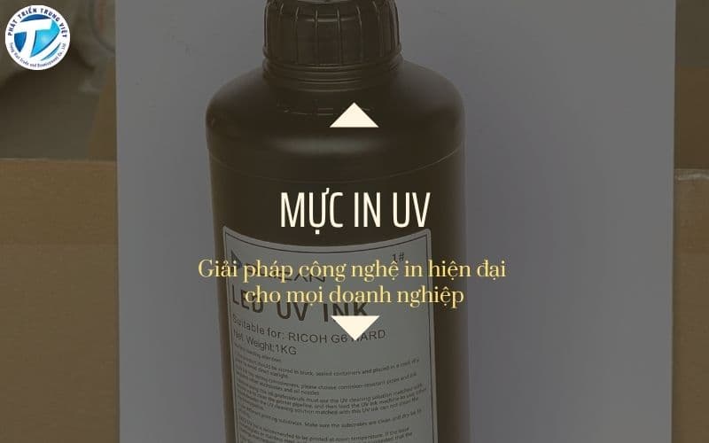 Mực in UV Giải pháp công nghệ in hiện đại cho mọi doanh nghiệp